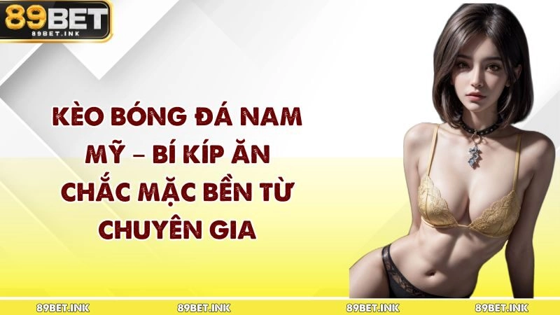 kèo bóng đá Nam Mỹ