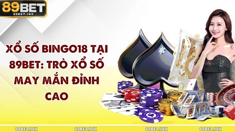Xổ Số Bingo18